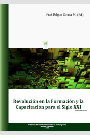 Revolución en la Formación y la Capacitación para el Siglo XXI (ed. 1), de Instituto Antioqueño de Investigación