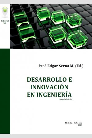 Desarrollo e Innovación en Ingeniería (ed. 2), de Instituto Antioqueño de Investigación