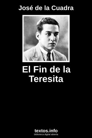 El Fin de la Teresita, de José de la Cuadra