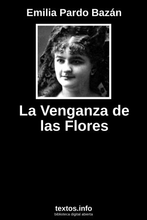 La Venganza de las Flores, de Emilia Pardo Bazán