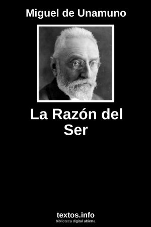 La Razón del Ser, de Miguel de Unamuno