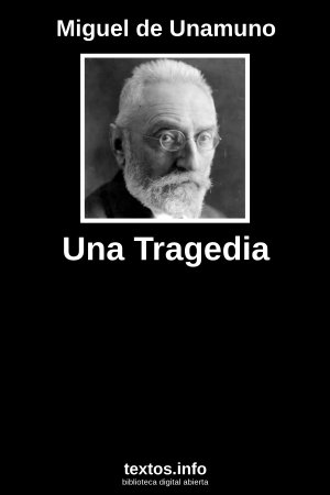 Una Tragedia, de Miguel de Unamuno