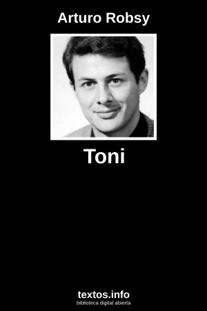 Toni, de Arturo Robsy