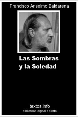 Las Sombras y la Soledad, de Francisco A. Baldarena