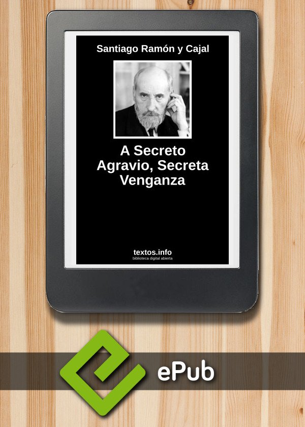 A Secreto Agravio, Secreta Venganza
