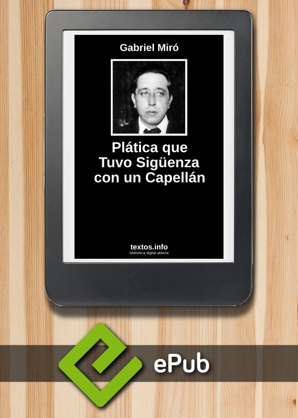 Plática que Tuvo Sigüenza con un Capellán