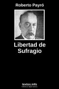 Libertad de Sufragio, de Roberto Payró