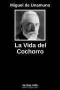 La Vida del Cochorro, de Miguel de Unamuno