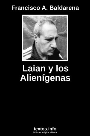 Laian y los Alienígenas, de Francisco A. Baldarena
