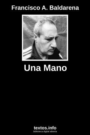 Una Mano, de Francisco A. Baldarena