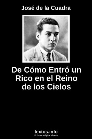 De Cómo Entró un Rico en el Reino de los Cielos, de José de la Cuadra