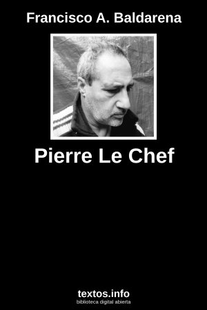 Pierre Le Chef, de Francisco A. Baldarena