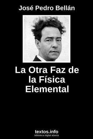 La Otra Faz de la Física Elemental, de José Pedro Bellán