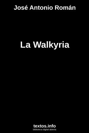 La Walkyria, de José Antonio Román