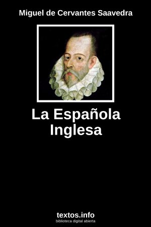 La Española Inglesa, de Miguel de Cervantes Saavedra