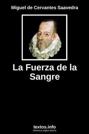 La Fuerza de la Sangre, de Miguel de Cervantes Saavedra