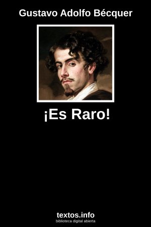 ¡Es Raro!, de Gustavo Adolfo Bécquer