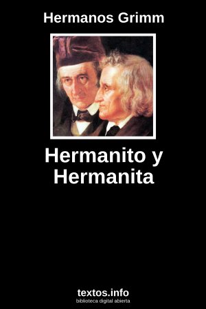 Hermanito y Hermanita, de Hermanos Grimm