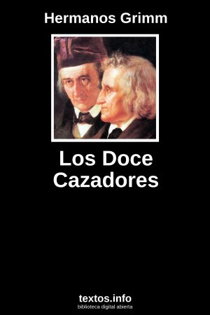 Los Doce Cazadores, de Hermanos Grimm