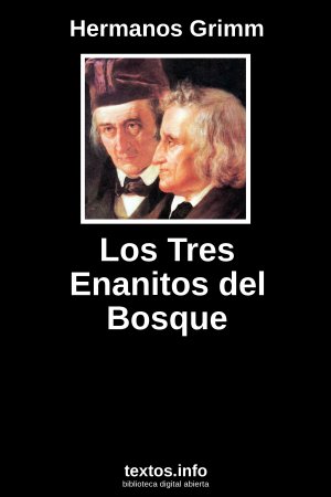 Los Tres Enanitos del Bosque, de Hermanos Grimm