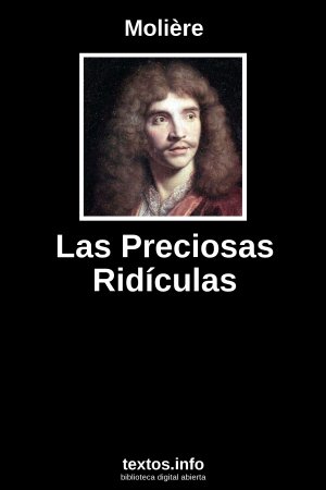 Las Preciosas Ridículas, de Molière