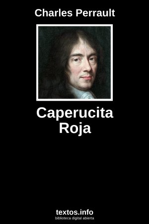 Caperucita Roja, de Charles Perrault