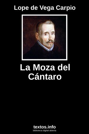 La Moza del Cántaro, de Lope de Vega Carpio