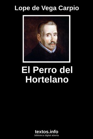 El Perro del Hortelano, de Lope de Vega Carpio