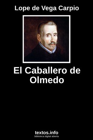 El Caballero de Olmedo, de Lope de Vega Carpio