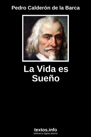 La Vida es Sueño, de Pedro Calderón de la Barca