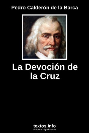 La Devoción de la Cruz, de Pedro Calderón de la Barca