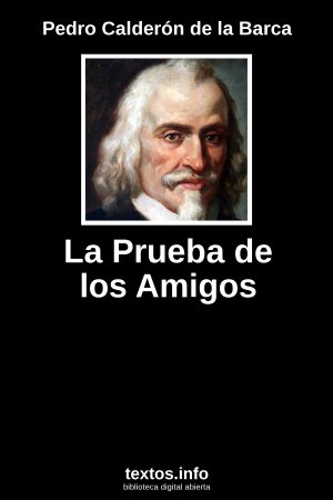 La Prueba de los Amigos, de Pedro Calderón de la Barca