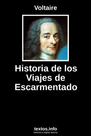 Historia de los Viajes de Escarmentado, de Voltaire