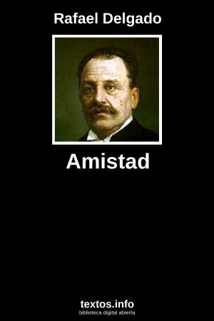 Amistad, de Rafael Delgado