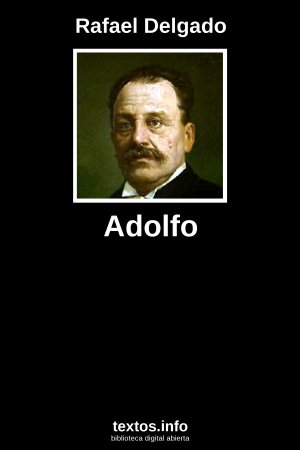 Adolfo, de Rafael Delgado