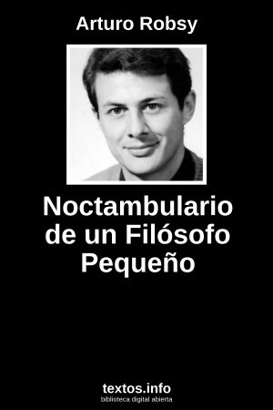 Noctambulario de un Filósofo Pequeño, de Arturo Robsy