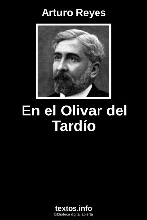 En el Olivar del Tardío, de Arturo Reyes