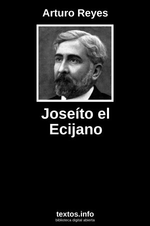 Joseíto el Ecijano, de Arturo Reyes