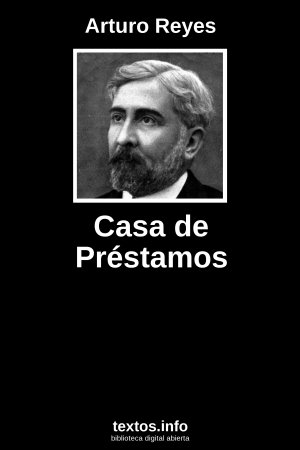 Casa de Préstamos, de Arturo Reyes