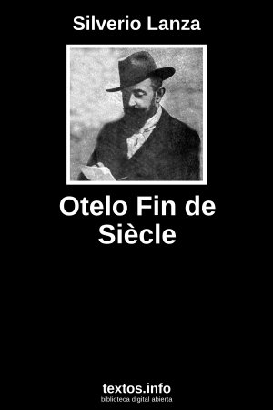 Otelo Fin de Siècle, de Silverio Lanza