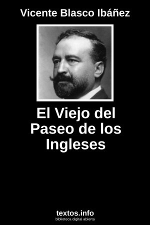 El Viejo del Paseo de los Ingleses, de Vicente Blasco Ibáñez