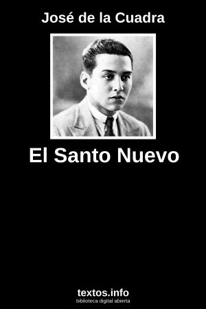 El Santo Nuevo, de José de la Cuadra