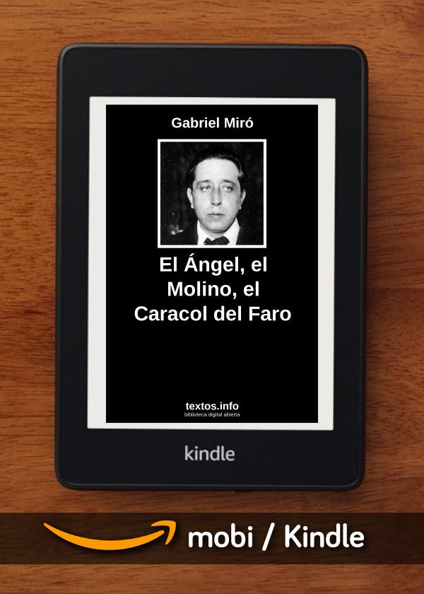 El Ángel, el Molino, el Caracol del Faro