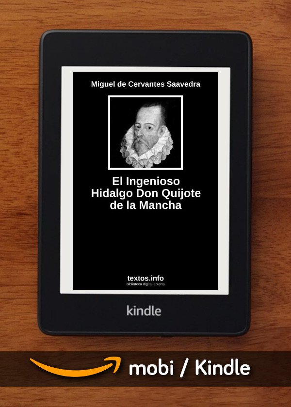 El Ingenioso Hidalgo Don Quijote de la Mancha