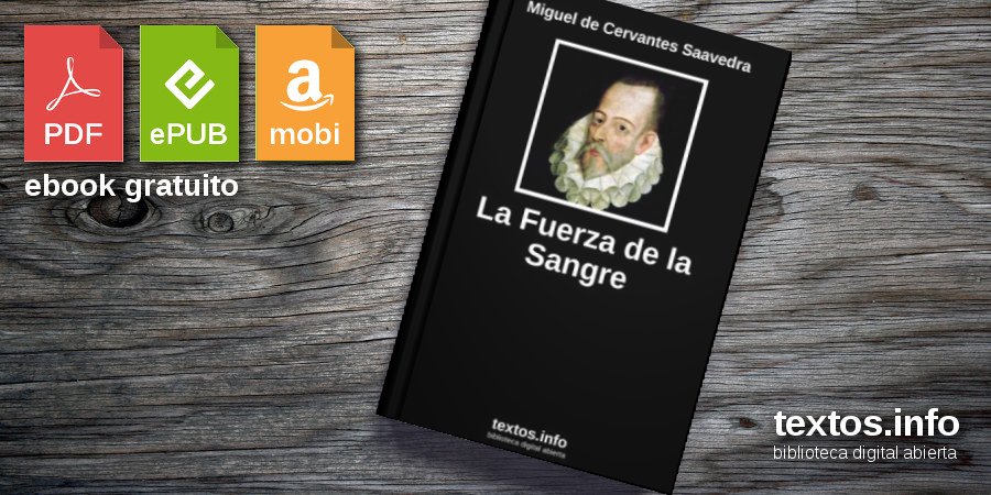 Descargar PDF 'La Fuerza de la Sangre', de Miguel de Cervantes