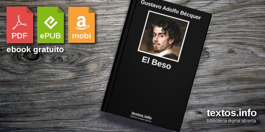 Descargar PDF 'El Beso', de Gustavo Adolfo Bécquer - textos.info