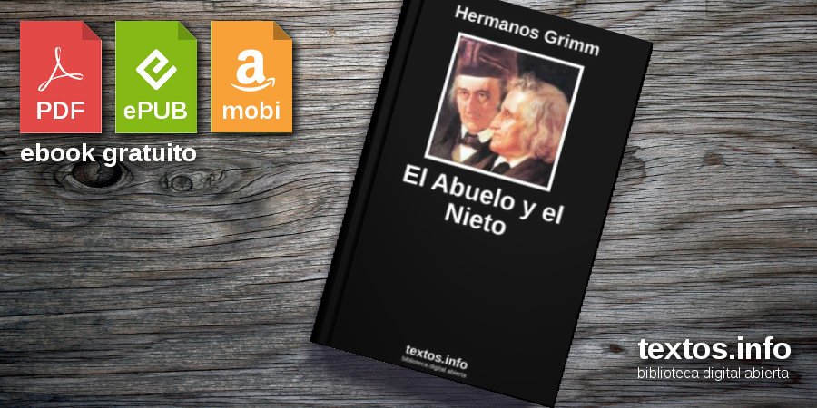 Descargar PDF «El Abuelo y el Nieto», de Hermanos Grimm - textos.info