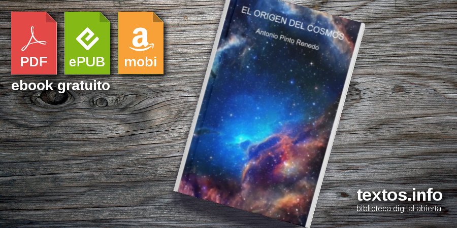Descargar PDF «El origen del cosmos», de Antonio Pinto Renedo - textos.info