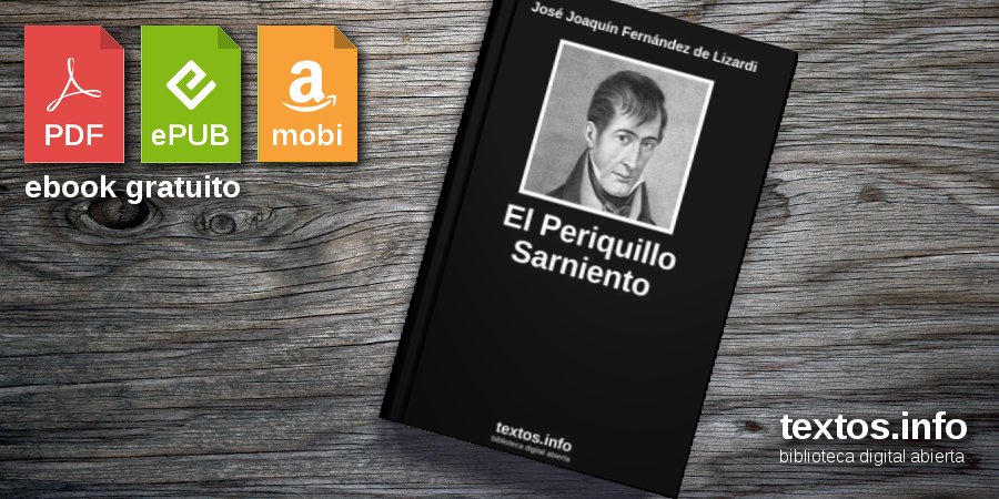 Libro gratis: El Periquillo Sarniento - José Joaquín Fernández