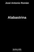 Alabastrina, de José Antonio Román